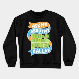 Ask Me About My Kallax Crewneck Sweatshirt